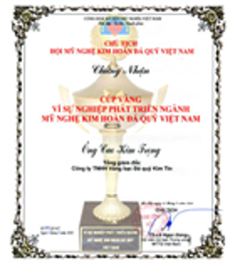 Công ty VBĐQ Kim Tín vinh dự nhận Cúp vàng ""Vì sự nghiệp phát triển ngành Mỹ nghệ Kim hoàn đá quý Việt Nam