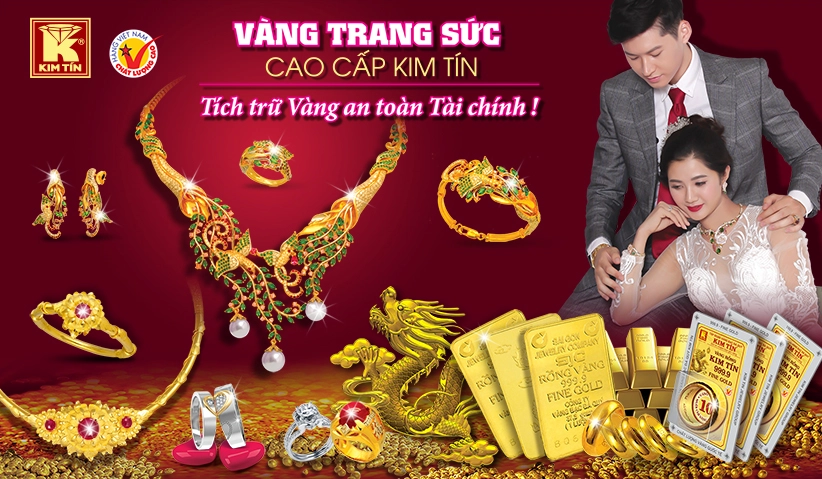 VÀNG TRANG SỨC CAO CẤP KIM TÍN  Tích trữ Vàng an toàn Tài chính !