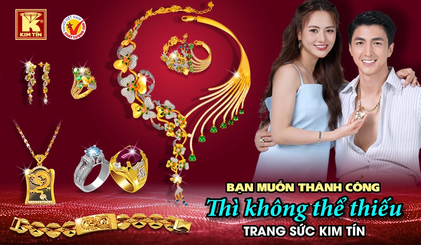 BẠN MUỐN THÀNH CÔNG Thì không thể thiếu TRANG SỨC KIM TÍN