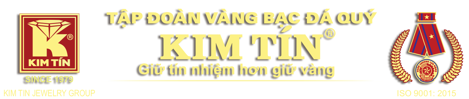 KIM TÍN - TẬP ĐOÀN VÀNG BẠC ĐÁ QUÝ KIM TÍN - Kim Tin Jewelry Group