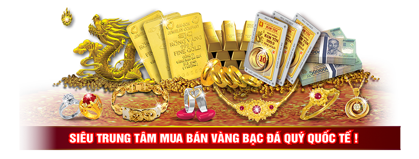 KIM TÍN - TẬP ĐOÀN VÀNG BẠC ĐÁ QUÝ KIM TÍN - Kim Tin Jewelry Group